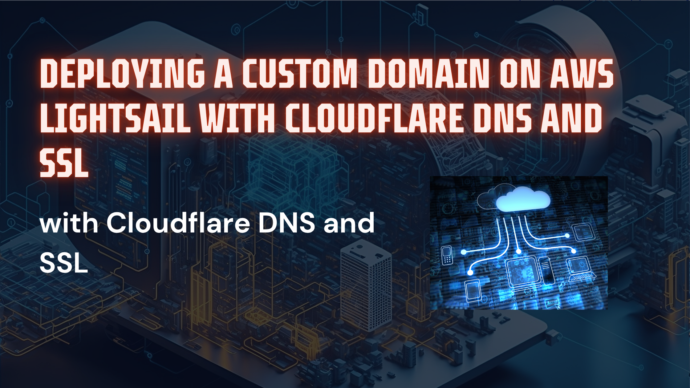 Deploying a Custom Domain on AWS Lightsail with Cloudflare DNS and SSL